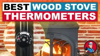 Best Wood Stove Thermometers 🌡: 2020 Ultimate Guide | HVAC Training 101