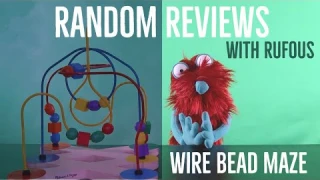 An Educational Toy for Babies, Rufous Reviews a Wire Bead Maze by Melissa and Doug