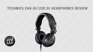 Technics EAH-1200 DJ Headphones Review
