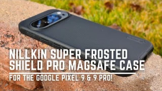 Nillkin Super Frosted Shield Pro MagSafe Case for the Google Pixel 9 & 9 Pro (Case Review)!