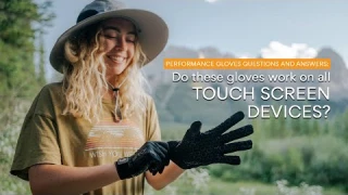 Performance Gloves Questions and Answers: 𝐃𝐨 𝐭𝐡𝐞𝐬𝐞 𝐠𝐥𝐨𝐯𝐞𝐬 𝐰𝐨𝐫𝐤 𝐨𝐧 𝐚𝐥𝐥 𝐭𝐨𝐮𝐜𝐡 𝐬𝐜𝐫𝐞𝐞𝐧 𝐝𝐞𝐯𝐢𝐜𝐞𝐬?