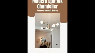 Modern Sputnik Chandelier with LED Edison Bulbs | Amazon Review
