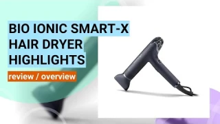 Bio Ionic Smart-X Hair Dryer Review: High-Efficiency & Frizz-Reducing Power!