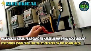 Electrical | Performed 25mm Cable Installation Work On The 80Amp MCCB