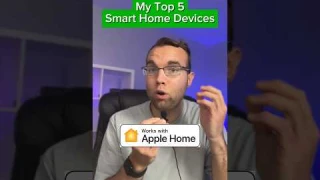 My Top 5 Smart Home Devices!