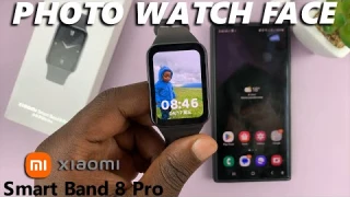 Xiaomi Smart Band 8 Pro: How To Use Custom Photo as Watch Face