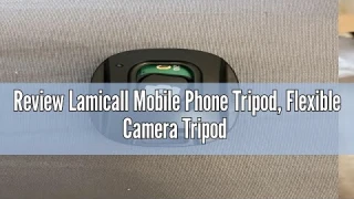 Review Lamicall Mobile Phone Tripod, Flexible Camera Tripod - Mini Cellphone Tripod Stand Holder, 36