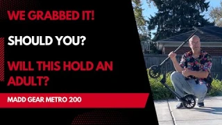 Madd Gear Metro 200 - Will This Hold An Adult?