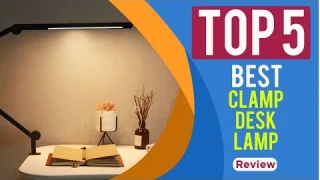 Top 5 Best Clamp-On Desk Lamps of 2025 | Reviews | Best Swing Arm Desk Lamp
