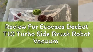 Review For Ecovacs Deebot T10 Turbo Side Brush Robot Vacuum Cleaner Accessory