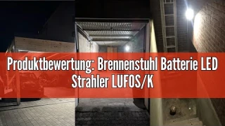 Produktbewertung: Brennenstuhl Batterie LED Strahler LUFOS/Kabelloser LED Außen-Strahler mit Batteri