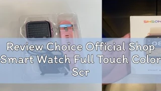 Review Choice Official Shop Smart Watch Full Touch Color Screen Fitness Tracker Bluetooth Call Ladi