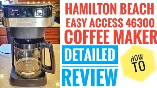 DETAILED REVIEW Hamilton Beach Easy Access Coffee Maker 46300 How to use
