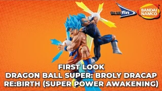 Dragon Ball Super: Broly Dracap Re:Birth (Super Power Awakening) - First Look