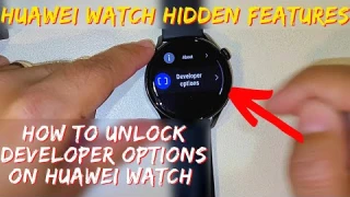 How to UNLOCK Developer Options on Huawei Watch - HIDDEN FEATURES on Huawei Watch3!!!