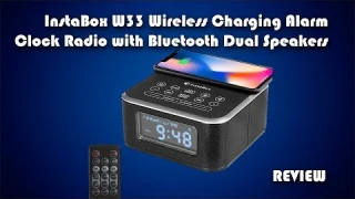 Instabox W33 Dual Speaker Wireless Charging Alarm Clock Review