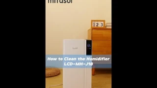 How to Clean the HumidifierLCD-MH-J18