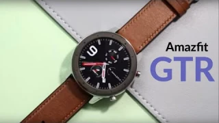 Amazfit GTR Review: A Better Choice of Smart Watch!
