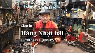 Giao lưu hàng Nhật bãi 19h30 ngày 18/08/2022 #minhtq #hàngNhậtbãi #hangnhatbai