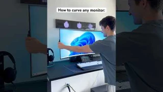 You can curve any monitor!