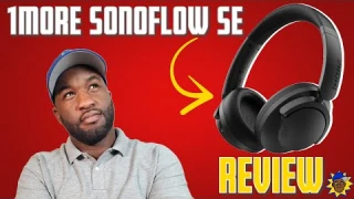 1More Sonoflow SE Review - Can These ANC Headphones Impress?