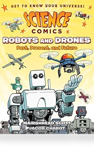 Robots and Drones Science Comic Book — Drones & UAV Technology, First Second