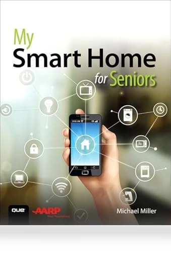 Smart Home Guide for Seniors — Smart Home Security, Que Publishing