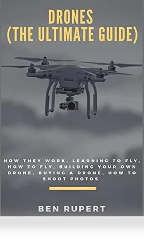 Ultimate Guide to Drones — Drones, CreateSpace Independent Publishing Platform