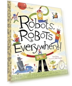 Robots Everywhere! — Children's Books, Little Golden Book