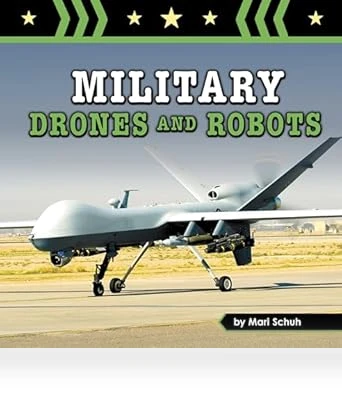 Military Drones and Robots Book for Kids — Drones & UAV Technology, Pebble Books