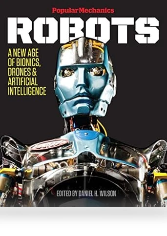 Robots: A New Age of Bionics, Drones & Artificial Intelligence Book — Security & Surveillance Robots, Popular Mechanics