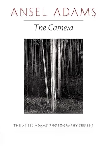 The Camera (The Ansel Adams Photography Series 1) — Darkroom Supplies, Ansel Adams