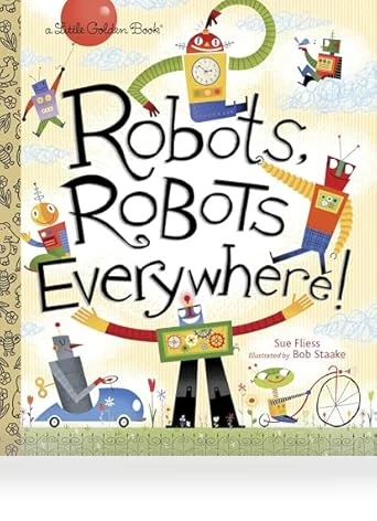 Robots Everywhere! — Children's Books, Little Golden Book